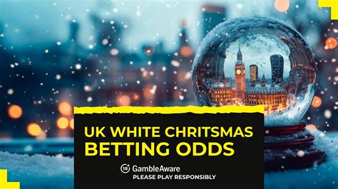 bet on white christmas|White Christmas Betting Odds: Bookmakers SLASH ODDS of .